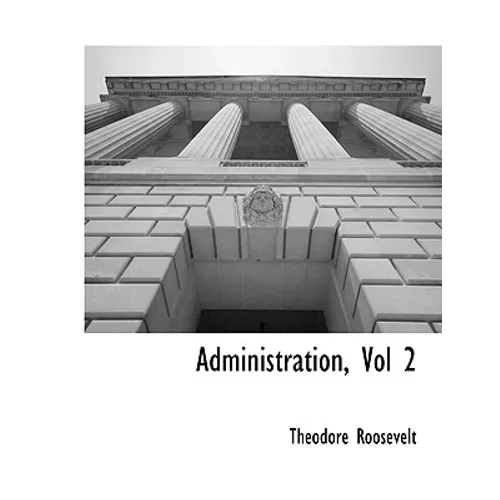Administration, Vol 2 - Paperback