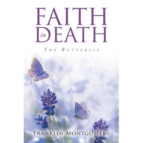 Faith in Death: The Butterfly - Paperback