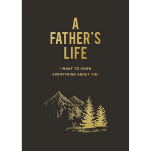 A Father's Life: I Want to Know Everything about You - Paperback