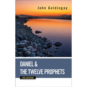 Daniel and the Twelve Prophets for Everyone - Paperback