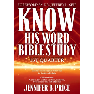 Know His Word Bible Study: 1st Quarter - Paperback