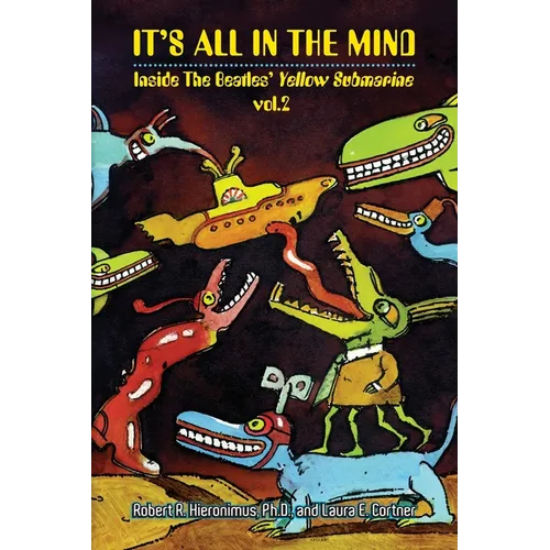 It's All in the Mind: Inside the Beatles' Yellow Submarine, Vol. 2 - Paperback