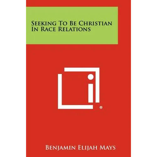 Seeking To Be Christian In Race Relations - Paperback
