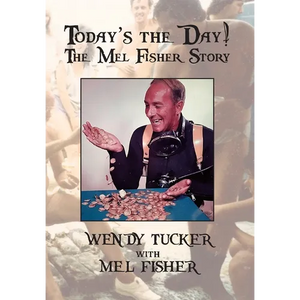 Today's The Day! The Mel Fisher Story - Hardcover