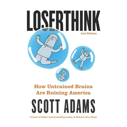 Loserthink: How Untrained Brains Are Ruining America - Paperback