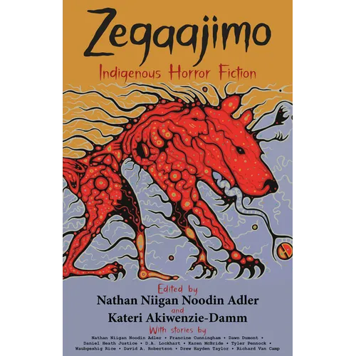 Zegaajimo: Indigenous Horror Fiction - Paperback
