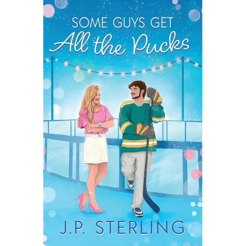 Some Guys Get all the Pucks - Paperback