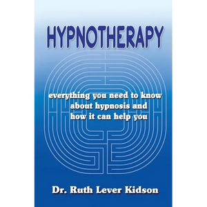 Hypnotherapy: everything you need to know about hypnosis and how it can help you - Paperback