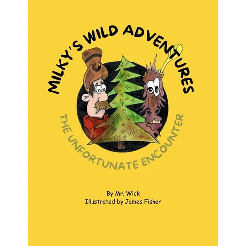 Milky's Wild Adventures The Unfortunate Encounter - Paperback