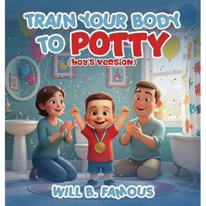 Train your Body to Potty: (boys version) - Hardcover