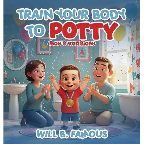 Train your Body to Potty: (boys version) - Hardcover