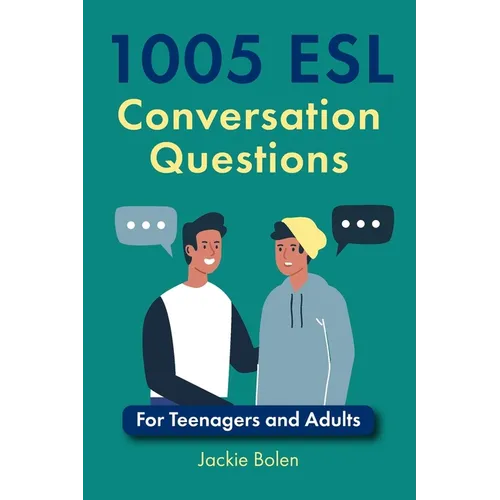 1005 ESL Conversation Questions: For Teenagers and Adults - Paperback