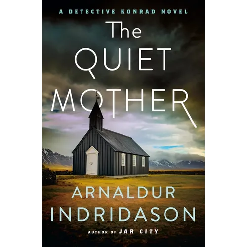 The Quiet Mother: A Detective Konrad Novel - Hardcover