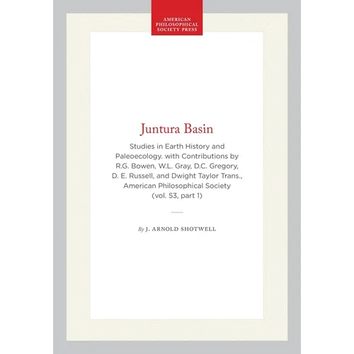 Juntura Basin: Studies in Earth History and Paleoecology. with Contributions by R.G. Bowen, W.L. Gray, D.C. Gregory, D. E. Russell, and Dwight Taylor - Hardcover