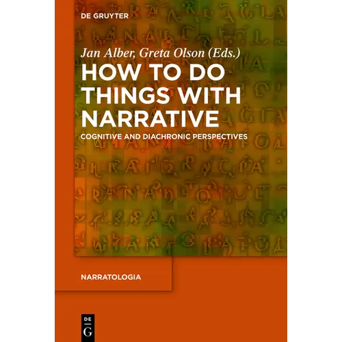 How to Do Things with Narrative: Cognitive and Diachronic Perspectives - Paperback