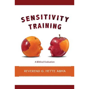 Sensitivity Training: A Biblical Evaluation - Paperback