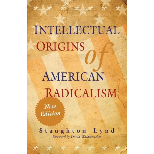 Intellectual Origins of American Radicalism - Paperback