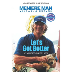 Meniere Man. Let's Get Better.: My Meniere Survivor's Book. - Paperback