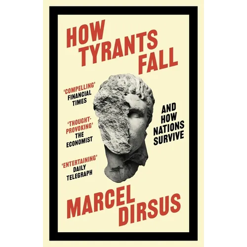 How Tyrants Fall: And How Nations Survive - Paperback