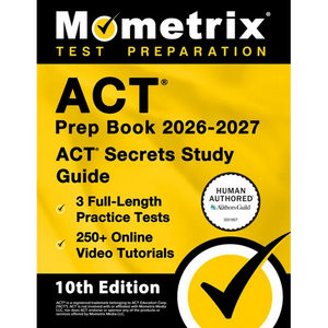 ACT Prep Book 2026-2027 - 3 Full Length Practice Tests, 250+ Online Video Tutorials, ACT Secrets Study Guide: [10th Edition] - Paperback