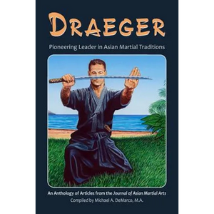 Draeger: Pioneering Leader in Asian Martial Traditions - Paperback