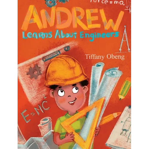 Andrew Learns about Engineers: Career Book for Kids (STEM Children's Book) - Hardcover