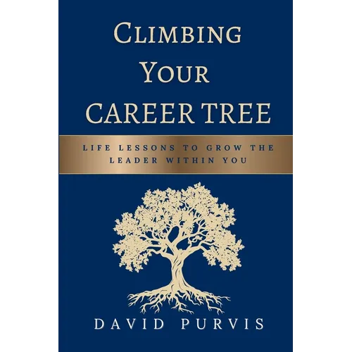 Climbing Your Career Tree - Paperback