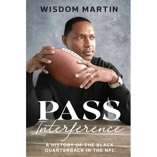 Pass Interference: History of the Black Quarterback in the NFL - Paperback