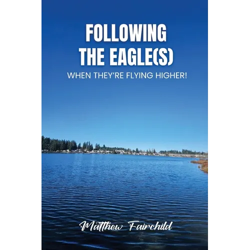 Following The Eagle(S) - Paperback