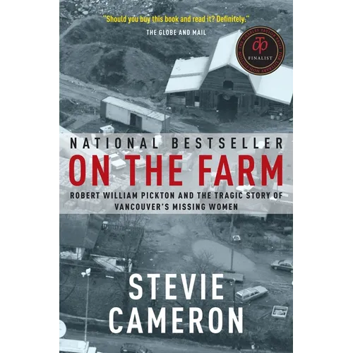 On the Farm: Robert William Pickton and the Tragic Story of Vancouver's Missing Women - Paperback