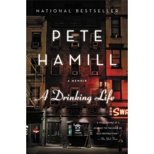 A Drinking Life: A Memoir - Paperback