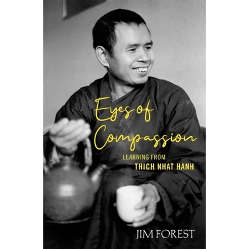 Eyes of Compasssion: Learning from Thich Nhat Hanh - Paperback