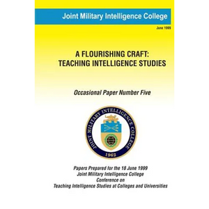 A Flouring Craft: Teaching Intelligence Studies - Paperback