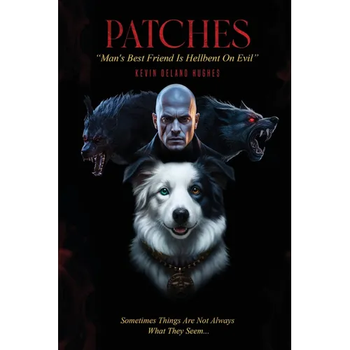 Patches: Man's Best Friend Is Hellbent On Evil - Paperback
