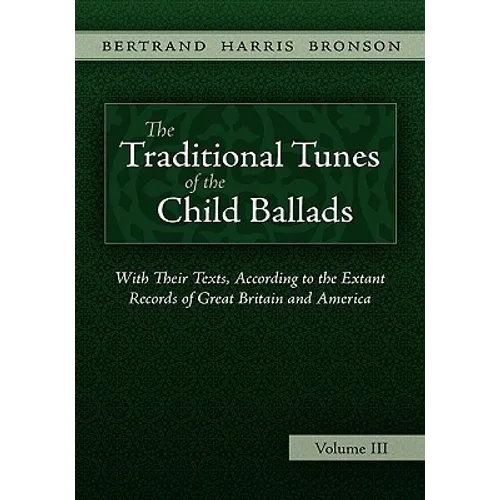 The Traditional Tunes of the Child Ballads, Vol 3 - Hardcover
