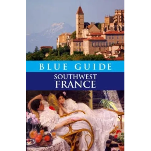 Blue Guide Southwest France - Paperback