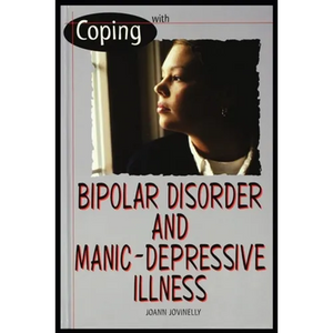 Bipolar Disorder and Manic Depressive Illness - Paperback