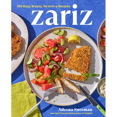 Zariz: 100 Easy, Breezy, Tel Aviv-Y Recipes - Hardcover