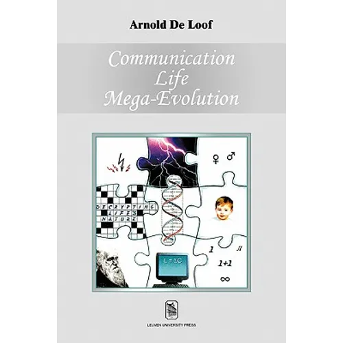 Communication, Life, Mega-Evolution: Decrypting Life's Nature - Paperback