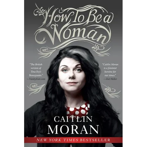 How to Be a Woman - Paperback