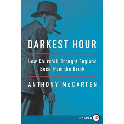 Darkest Hour: How Churchill Brought England Back from the Brink - Paperback