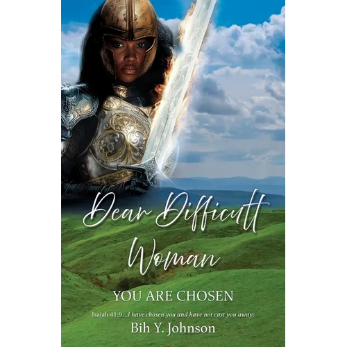 Dear Difficult Woman: You Are Chosen - Paperback