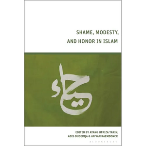 Shame, Modesty, and Honor in Islam - Paperback