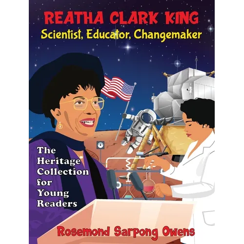 Reatha Clark King Scientist, Educator, Changemaker - Hardcover