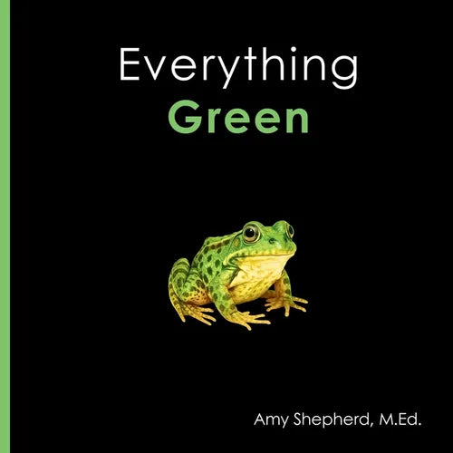 Everything Green: A joyful real-image concept book designed for every learner - Paperback