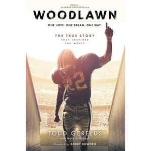 Woodlawn: One Hope. One Dream. One Way. - Paperback