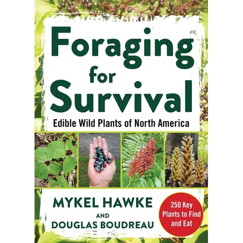 Foraging for Survival: Edible Wild Plants of North America - Paperback