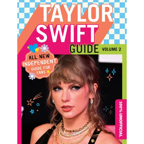 100% Unofficial Taylor Swift Guide: Volume 2 - Hardcover