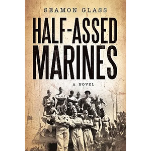 Half-Assed Marines - Paperback