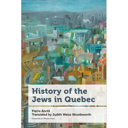 History of the Jews in Quebec - Paperback